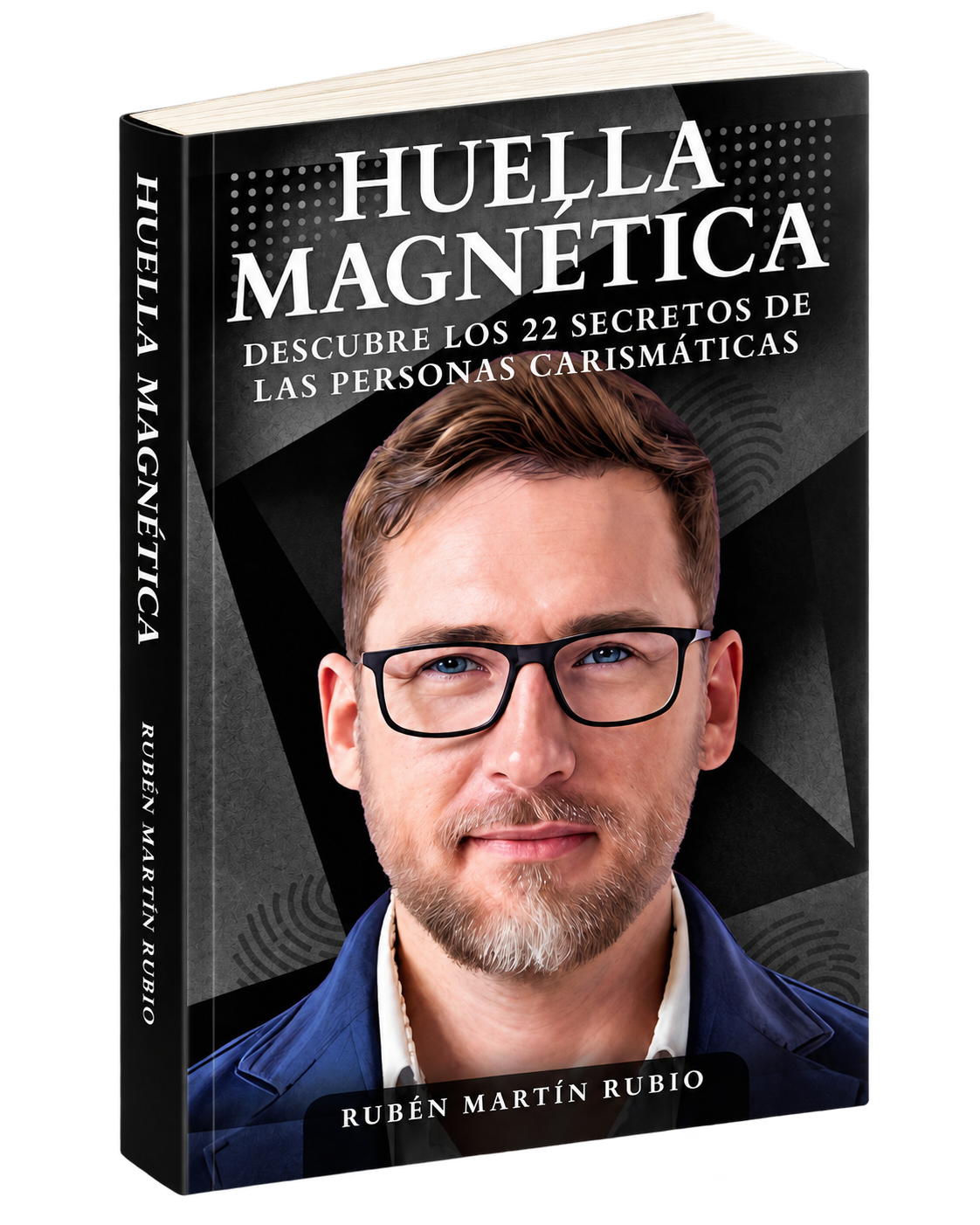 Huella Magnética, de Rubén Martín Rubio: 22 claves para desarrollar el carisma, la atracción y la influencia